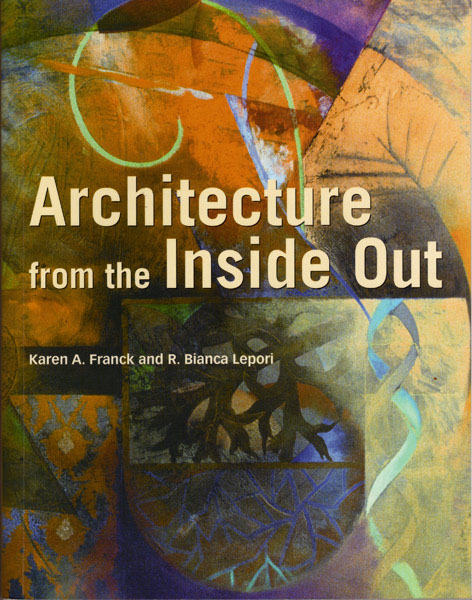Architecture Inside Out. Karen Franck and Bianca Lepori, Wiley-Academy, London, 2nd edition 2007. Cover Image: Spiral Ribbon.